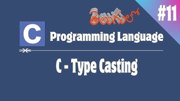 C Programming In Telugu | C in Telugu | Type Casting in C programming Language in Telugu