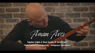 Aman Avcı Sinan Ayyıldız & Tolgahan Çoğulu  (ft.  Burak Çakır) Resimi