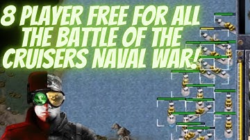 8 player free for all The battle of the cruisers Naval war  Command & Conquer remastered
