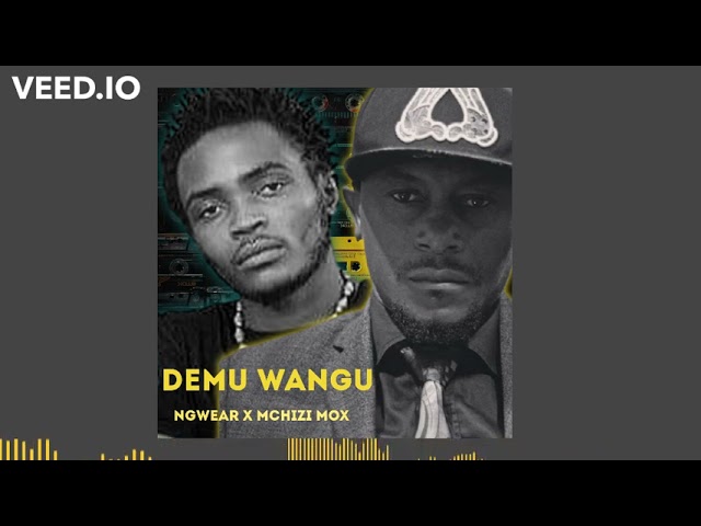 Mchizi Mox feat Ngwair - Demu Wangu(Audio) class=