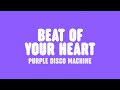 Purple Disco Machine & ÁSDÍS - Beat Of Your Heart (Lyrics)