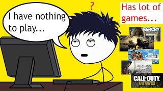 When A Gamer Gets Bored