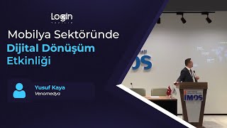 Yusuf Kaya | Venomedya | Mobilya Sektöründe Dijital Dönüşüm | 7 Mart 2019