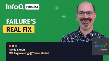 Architecture Should Model the World as It Really Is: A Conversation with Randy Shoup