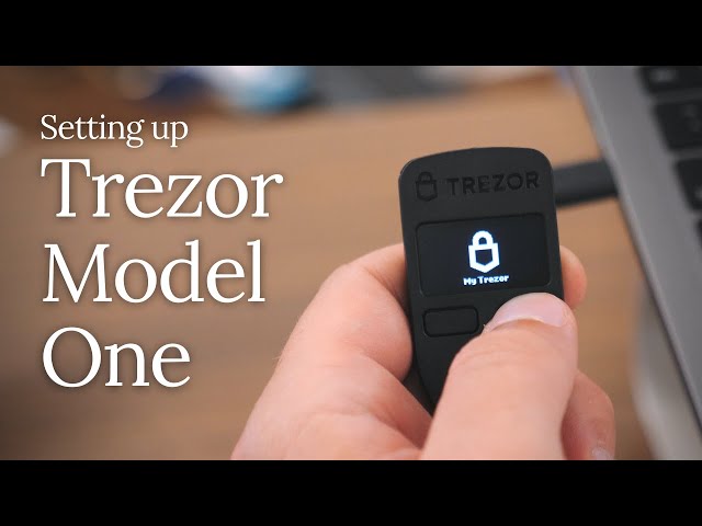 How to set up a Trezor Model One 