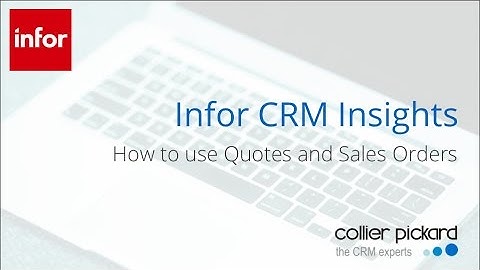 How to use quotes and sales orders in Infor CRM