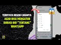 Cara Agar Bio Whatsapp Ada Durasinya