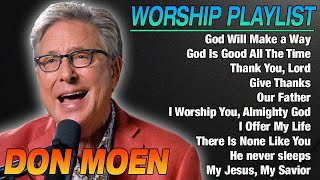 Don Moen  Top Worship Songs 2024  Don Moen Worship Music Playlist 2024 #donmoen #worship2024