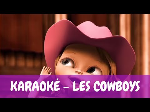 [Karaoké] Bébé Lilly - Les Cowboys