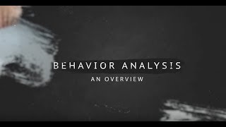 Behavior Analysis | An Overview