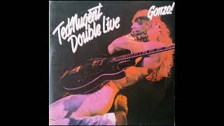 Ted Nugent  Double Live Gonzo - Full album