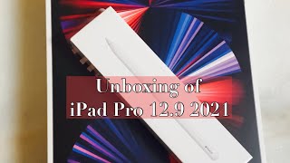 Unboxing of iPad Pro 12.9 2021