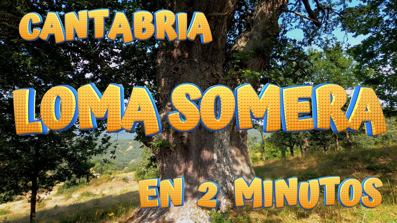 LOMA SOMERA en 2 minutos. Conoce los encantos de este pintoresco pueblo de Valderredible. CANTABRIA.