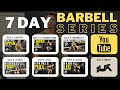 7 DAY BARBELL SERIES | 30min Workouts