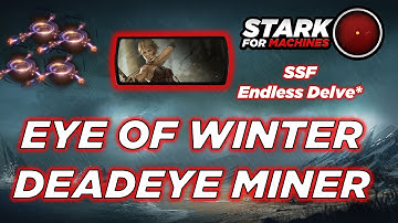 Stark For Machines Endless Delve Build - Eye of Winter MINER Deadeye for Path of Exile 3.16