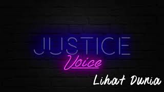 Justice Voice - Lihat Dunia