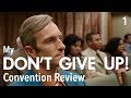 My "Don't Give Up!" Convention Review - Part 1 (Friday)