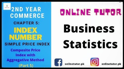 2nd Year Commerce (XII) | Ch 5: Index Number (5) | Composite Price Index Number | Aggregative Method