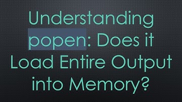 Understanding popen: Does it Load Entire Output into Memory?