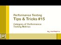 Performance Testing Tip 15 - Category of Performance Testing Metrics