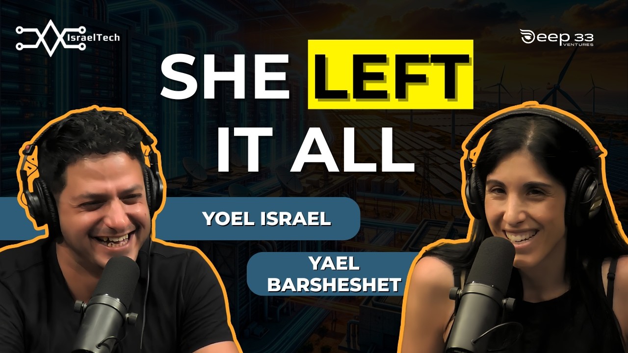 She Left Cyber Money to Bet on Something Bigger ft. Yael Barsheshet of Deep33
