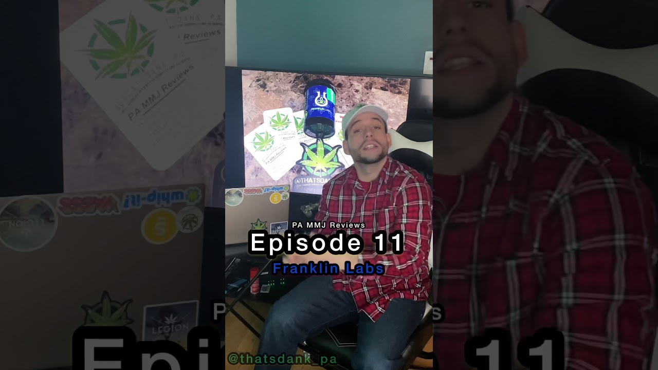 Ep:11 - Franklin Labs (PA MMJ)