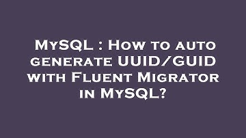 MySQL : How to auto generate UUID/GUID with Fluent Migrator in MySQL?