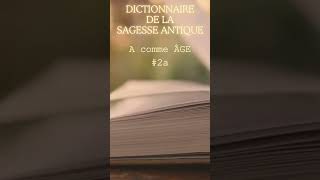 Dictionnaire de la Sagesse Antique: A comme Âge (2a)