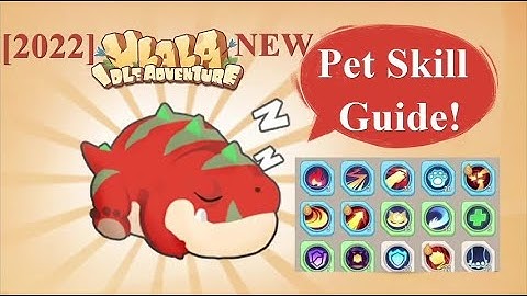 [2022] [ENG] NEW Ulala Pet Skill Guide!