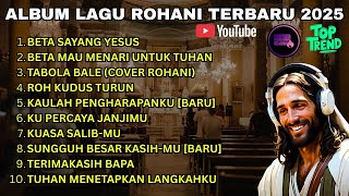 Download Lagu BETA SAYANG YESUS - LAGU ROHANI TERBARU 2025 || LAGU PUJIAN ROHANI - LAGU TIMUR MP3