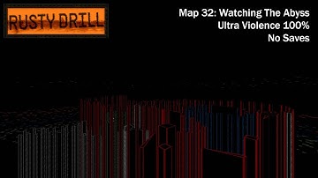 (Doom II) Rusty Drill - Map32: Watching The Abyss (UV-Max)