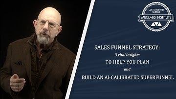 BC#1 Sales Funnel Strategy: 3 vital insights to help you plan and build an AI-calibrated SuperFunnel