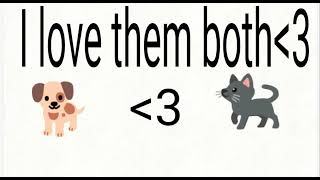 just because my pfp is a cat doesn't mean I hate dogs I love them both ❤️‍🩹