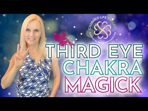 THREE TIPS for Your THIRD EYE | Infuse Magick into Your Relationship with Your Third Eye Chakra