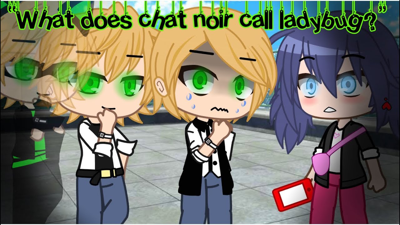 What Does Chat Noir Call Ladybug Then Mlb Meme Trend Original By Artemis Boba Youtube