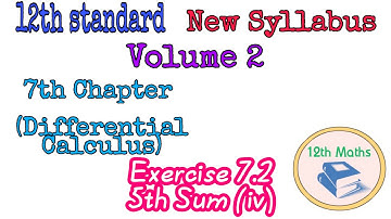 12th Maths 7th Chapter (Differential calculus) Exercise 7.2 - 5th sum (iv)