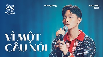 VÌ MỘT CÂU NÓI - HOÀNG DŨNG, MÀU NƯỚC BAND | 25 MÉT VUÔNG - EP.3
