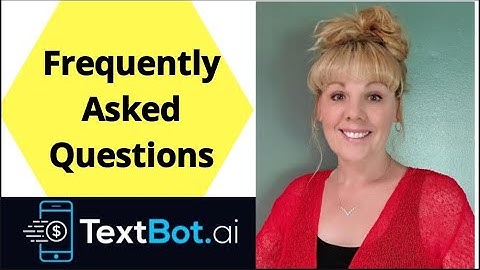 TEXTBOT FREQUENTLY ASKED QUESTIONS. AVA YOUR AUTOMATED VIRTUAL ASSISTANT