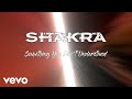 Shakra - Something You Don't Understand (Lyric Video)