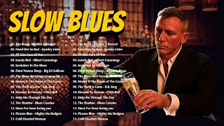 The Best Blues Music Of All Time - Beautiful Relaxing Whiskey Blues - Moody Blues Songs For You