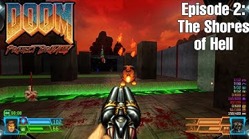 DOOM with Project Brutality 3.0 + More Mods - Episode 2: The Shores Of Hell (1080p/60FPS)