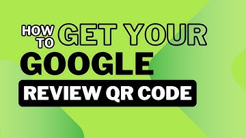 How to get the New Google Review QR Code