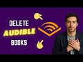 How To Delete Books From Audible Library (FAST Way)