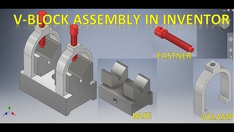 V Block Clamp Assembly in Autodesk Inventor || Autodesk Inventor Assembly Tutorials || 3d Assembly