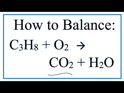 How to Balance C3H8 + O2 = CO2 + H2O (Propane Combustion Reaction)