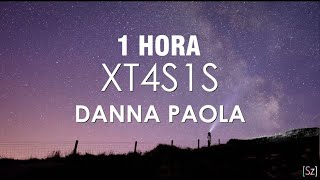 [1 HORA] Danna Paola - XT4S1S (Letra) Éxtasis