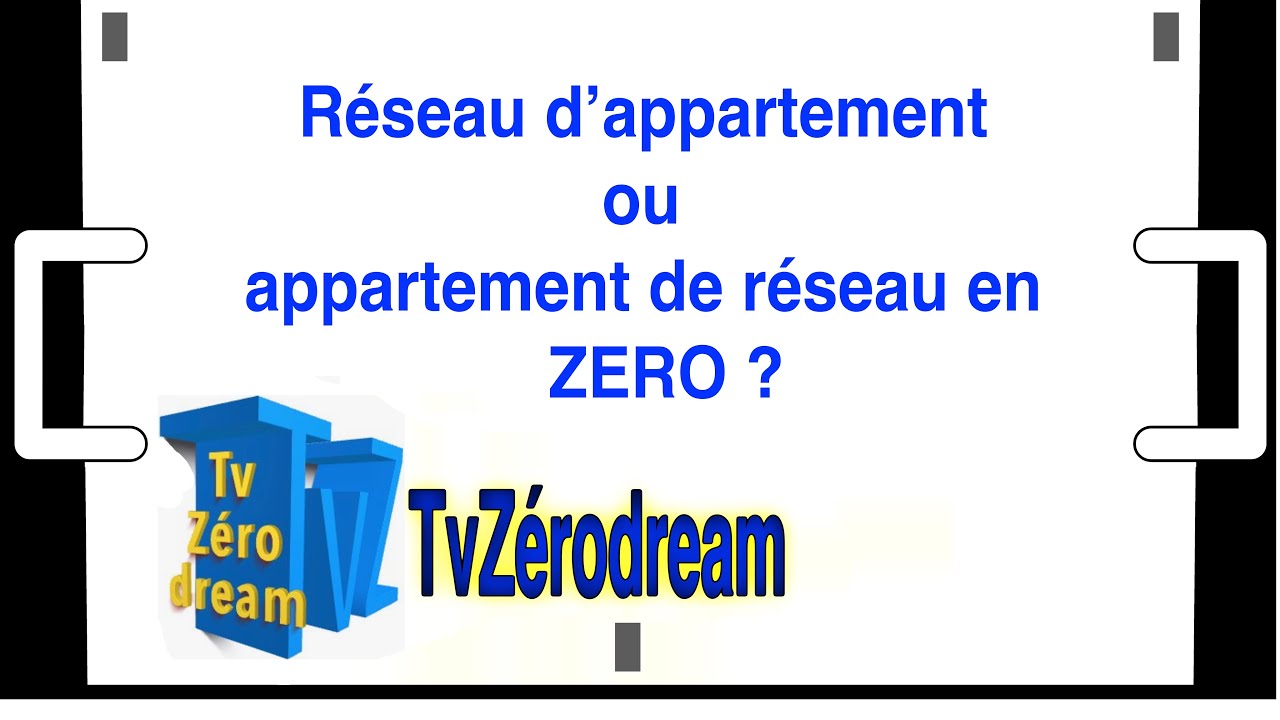 TvZ (0) Réseau d'appartement ou appartement de réseau en ZERO ?
