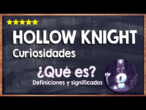 🙏 ¿Qué es Hollow Knight? - Explicación, dudas y curiosidades de Hollow Knight 🙏