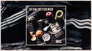 Ufuk Beydemir - Hi̇ç