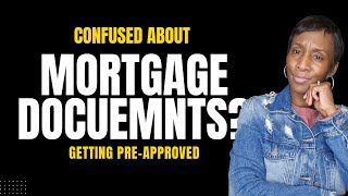 Ready to Buy a Home & Get Pre-Approved? | Mortgage 101 | Mortgage Documents Explained